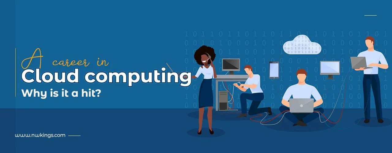 A Career in Cloud computing: Why is it a hit?